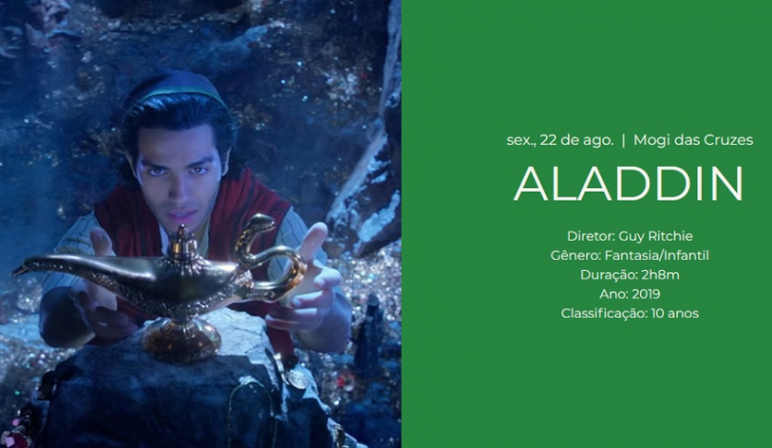 Na sexta-feira, dia 22, será exibido o filme Aladdin. A projeção terá início às 18h30. A entrada é gratuita e não é necessário retirar ingressos
